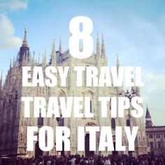 8 Easy Travel Tips for Italy | www.eatingitalyfo...