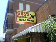 Gus's fried chicken - Memphis Tennessee - Best fried chicken ever! - served in a small no frills (not one) eatery. We also had the fried green tomatoes. Delicious as well. Odds are you will wait a while for a seat but its all worth it.