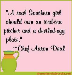 Sweet iced tea and deviled eggs. . . .