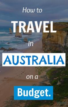 
                        
                            How to Travel in Australia on a Budget
                        
                    