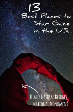 13 Best Places In The U.S. To Star Gaze---uhhhh visit and gaze at all of these places!