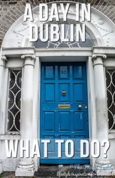 Suggestions on things to do if you’re only in #Dublin for 1 day #ireland #travel