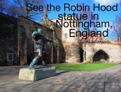 
                    
                        See the Robin Hood statue in Nottingham, England. Bucket list Traveler's Buckitlist
                    
                