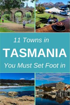 
                    
                        Is Tasmania, Australia on your bucket list? Check out these 11 towns.
                    
                