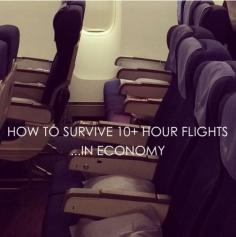 
                    
                        Surviving (Ungodly) Long Flights in Economy (Also, if your flight  has complimentary movies, abuse that privilege like it's a redheaded stepchild.  Don't watch the movies you've seen before and know you like and go for the ones you've either been meaning to see or think they look interesting.  Traveling's about trying new things, so why quit when you're on the plane?)
                    
                