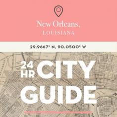 
                    
                        New Orleans 24 Hour City Guide
                    
                