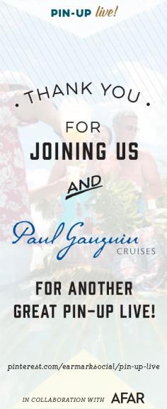 
                    
                        Thank you so much for stopping by tonight to chat with us and Paul Gauguin Cruises! I hope you all have dreams of warm beaches and beautiful seas! #PinUpLive
                    
                