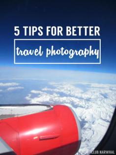 
                    
                        5 Tips for Better Travel Photography
                    
                