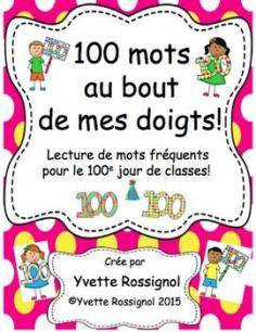 
                    
                        Pourquoi pas anticiper le 100e jour en pratiquant la lecture de mots fréquents?  Commençant dès maintenant, présentez à votre classe l'idée de lire 100 mots par le 100e jour de classe. Pour rendre ceci plus amusant, vous allez pouvoir afficher au mur et jouer avec les 100 mots qui se trouvent au bout de mes doigts!
                    
                