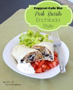 
                    
                        Copycat Cafe Rio Pork Burrito Enchilada Style l The Princess & Her Cowboys
                    
                