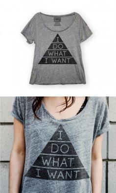 
                    
                        I do what I want tee
                    
                