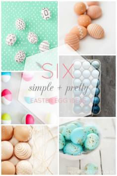 
                    
                        Six Simple   Pretty Easter Egg Decorating Ideas | May Richer Fuller Be
                    
                