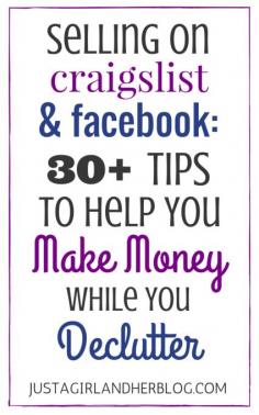 
                    
                        Selling on Craigslist and Facebook: 30+ Tips to Help You Make Money while You Declutter | JustAGirlAndHerBl...
                    
                