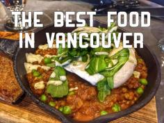 
                    
                        Vancouver is a city known for great food. We had a *really* tough time sampling its wares and compiling this list of the best food in Vancouver for you!
                    
                