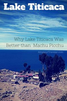 
                    
                        Why Lake Titicaca Was Better than Machu Picchu
                    
                