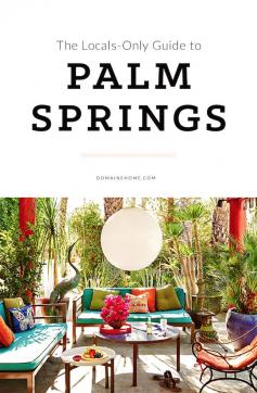 
                    
                        The locals-only guide to Palm Springs
                    
                