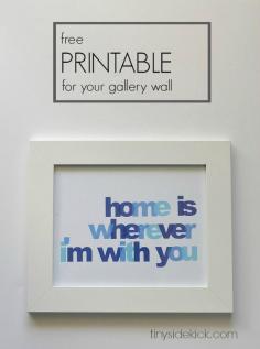 
                    
                        Free Printable Wall Art:: Home Is Wherever I'm With You
                    
                