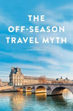 
                    
                        Why traveling "off-season" is pretty much a myth
                    
                