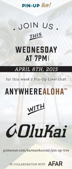 
                    
                        Join us this Wednesday at 7pm est. for a super awesome chat with OluKai - #anywherealoha #pinuplive. Chat takes place here: pinterest.com/...
                    
                