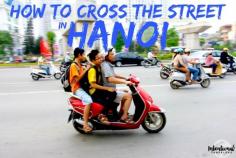 
                    
                        How to Cross the Street in Hanoi Traffic, Vietnam (with entertaining video) | Intentional Travelers
                    
                