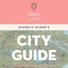 
                    
                        City Guide to Taipei, Taiwan
                    
                