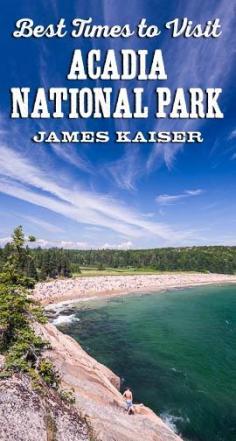 
                    
                        Discover the best times to visit Acadia National Park, Maine.  Seasons, weather, and how to avoid the crowds!
                    
                