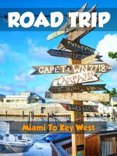 
                    
                        Road Trip to Key West, Florida
                    
                