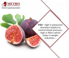 Tips of the Day
#FIGS
high in #potassium therefore helpful to control blood pressure, high in #fibers which helps in weight reduction...
https://goo.gl/rz4jjf
More Information
Metro Group of #Hospitals