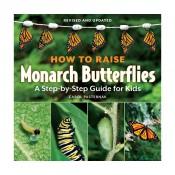 Carol Pasternak's "How to Raise Monarch Butterflies, A Step-by-Step Guide for Kids"