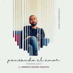 Pensando el Amor with Roberto Maceda Kohatsu is a podcast where the relationship with oneself and the complex world of love and relationships are explored. Each episode delves into various aspects of love, from self-love and personal growth to romantic relationships and the societal influences that shape our understanding of love. Roberto Maceda Kohatsu brings a thoughtful and introspective approach, featuring expert interviews, personal anecdotes, and practical advice. This podcast aims to provide listeners with deeper insights into the emotional and psychological dimensions of love, helping them navigate their own relationships with greater awareness and compassion.