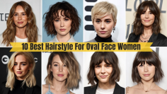 Discover the 10 best hairstyles for oval face women and learn how to style them for a perfect look. From sleek bobs to voluminous waves, find the ideal haircut that complements your face shape. Get tips on how to enhance your features with the right styling techniques. Perfect for women looking to refresh their hairstyle and highlight their natural beauty!