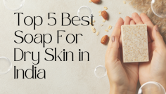 Discover the top 5 soaps specifically formulated for dry skin in India. This guide helps you choose the perfect soap to keep your skin hydrated, soft, and nourished. Whether you suffer from chronic dryness or need a moisturizing option during winter, these soaps are enriched with natural ingredients to soothe and protect your skin. Read on to find out which soap suits your skin type and why they are recommended by dermatologists. Say goodbye to dry, flaky skin with these top picks.