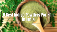 Uncover the top 5 indigo powders for hair in India that promise exceptional quality and stunning results. Ideal for achieving a rich, natural color, these indigo powders are carefully selected for their effectiveness and reliability. From enhancing your hair’s hue to ensuring a long-lasting, vibrant finish, these products are perfect for anyone looking to refresh their look with a natural and lasting hair color solution.