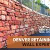 Denver Retaining Wall Experts