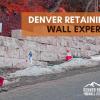 Denver Retaining Wall Experts