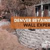 Denver Retaining Wall Experts